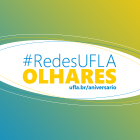 #RedesUFLA: Olhares